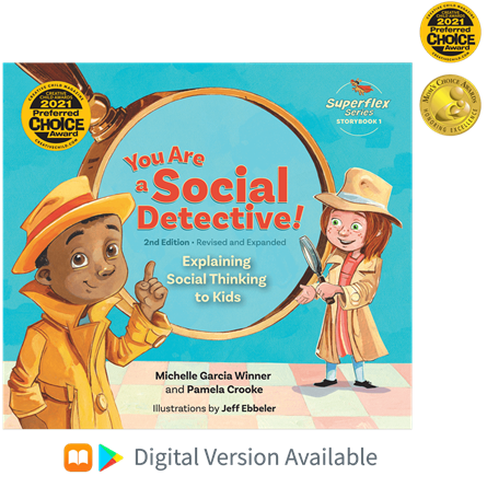 Award-Winning You Are a Social Detective! Explaining Social Thinking to Kids, 2nd Edition (Storybook)